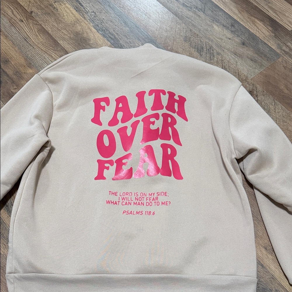 Beige Sweatshirt with Pink Faith Over Fear Print